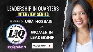 Women in Leadership with Urmi Hossain