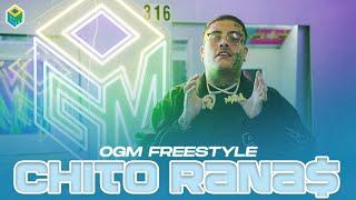 Chito Rana$ | OGM Freestyle