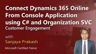 Connect Dynamics 365 from Console Application using C# and Organization Service