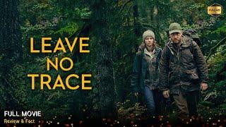 Leave No Trace Full Movie In English | New Hollywood Movie | Review & Facts