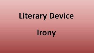 Irony (Literary Device)