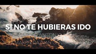 Marco Antonio Solis - Si No Te Hubieras Ido | Alex Mako x Razvan Genrazco Remix