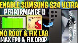 Enable Sumsung S24 Ultra Performance On Any Android Phone : No Root || Get Max FPS & Fix Lag !!