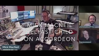 Simple Minds' Mick MacNeil plays Belfast Child - on accordion