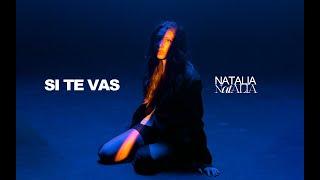 NATALIA NATALIA - Si Te Vas (Video Oficial)