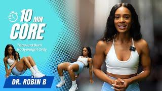 10 Minute Core Workout Tone & Burn (Bodyweight Only) | Dr Robin B