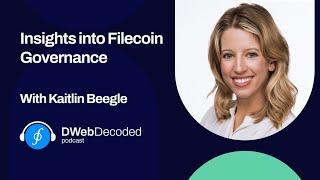 Insights into Filecoin Governance with Kaitlin Beegle | DWeb Decoded