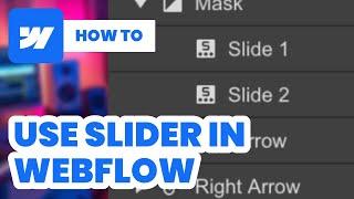 How To Use Slider in Webflow (2024) - Beginner Tutorial