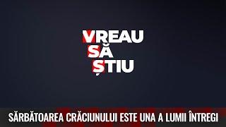 Episod special: Sărbătoarea Crăciunului este o sărbătoare a lumii întregi