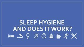 Sleep Hygiene - Still Relevant?