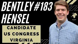 Bentley Hensel (U.S. Congressional Candidate (Virginia)) #183 #congress  #podcast