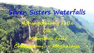 Seven Sisters Waterfalls or Nohsngithiang Falls or Mawsmai Falls | Cherrapunji - Meghalaya