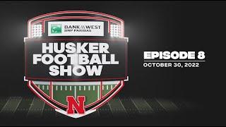 2022 Husker Football Show | EP. 8