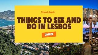 Things to See and Do in Lesbos, Greece 