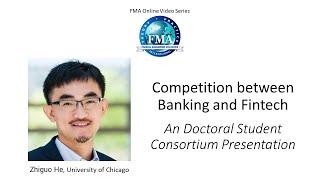 Competition between Banking and Fintech - Zhiguo He