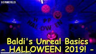 Baldi's Unreal Basics - HALLOWEEN 2019!