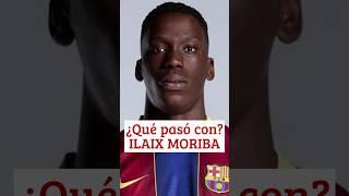 What Happened With? ILAIX MORIBA #ilaixmoriba #fcbarcelona #football