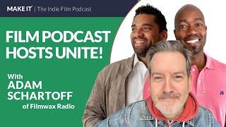 Film Podcast Hosts Unite! | Featuring Adam Schartoff