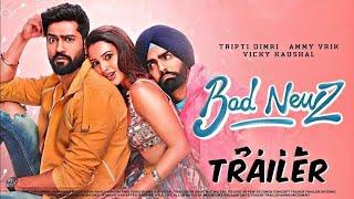 Bad Newz (2024) Latest Hindi Full Movie | Starring Vicky Kaushal, Triptii Dimri, Ammy Virk