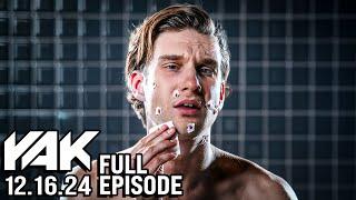 Nicky Pays His Wheel Debt and SHAVES HIS BEARD | The Yak 12-16-24