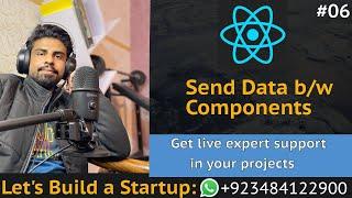 React tut # 6 | Send Data Between Components | Lets Build a Startup: UBprogrammer.com