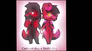  CARTOON DOG X SMILE DOG 