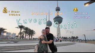 Kuveyt Gezisi Vlog | En Pahalı Para Birimi Dinar ile 3 Gün | Merhaba Youtube Biz Geldik!