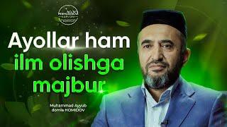 Ayollar ham ilm olishga majbur! | Muhammad Ayyub KASANIY | #Peshqadamlar_karvoni