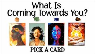 PICK A CARD  What Is Coming Towards You?