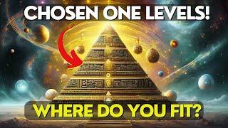 Levels of Chosen Ones! Which Level Are You 