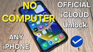 Official iCloud Unlock iPhone 4/5/6/7/8/X/11/12/13/14/15/16 Locked to Owner without Computer