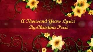 Christina Perri- A Thousand Years Lyrics- HD