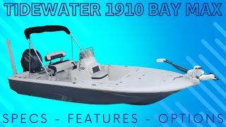 Tidewater's Smallest Bay Boat - 2024 Tidewater 1910 Bay Max Boat Walkthrough Review