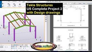 Tekla Structures US Complete Project 2 with Design drawings