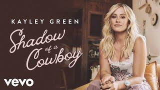 Kayley Green - Shadow of a Cowboy (Official Audio)