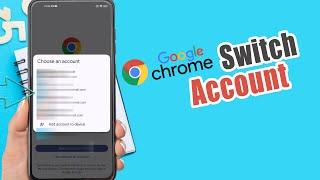 How to Switch Accounts on Chrome Mobile | Google Chrome Account Change