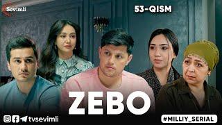 "ZEBO" MILLIY SERIAL 53-QISM