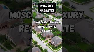 Moscow's luxury real estate market... #shorts #russia