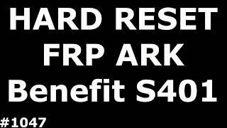 Hard Reset и Разблокировка FRP Google ARK Benefit S401