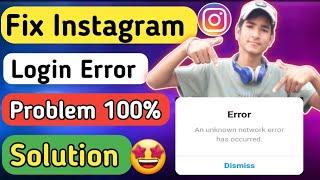 How To Fix Instagram An Unknown Network Error Has Occurred | How To Fix Instagram Login Error