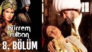 Hürrem Sultan 8. Bölüm (Final)