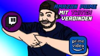 Twitch Prime mit Amazon Prime verbinden! Tutorial 2021