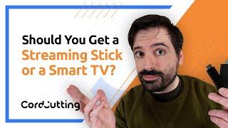 Streaming Stick vs. Smart TV | Which Is Better, and Which Should You Get?