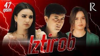 Iztirob (milliy serial) | Изтироб (миллий сериал) 47-qism