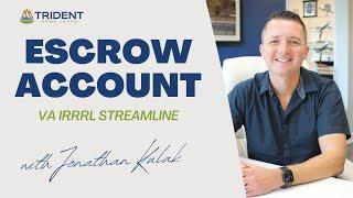 VA IRRRL: Escrow Account