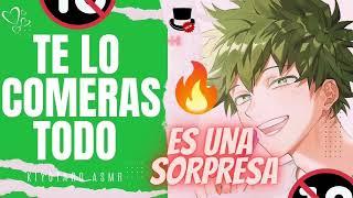 IZUKU MIDORIYAi ASMR DEKU x T/N (y tu) +1)8 Te lo COMERAS TODO roleplay en español