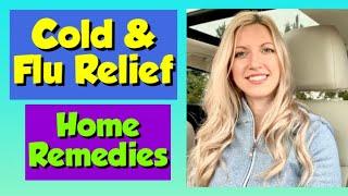 How to Get Rid of a Cold Fast: Home Remedies for Cold and Flu Relief