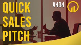 Quick Sales Pitch - Sales Influence Podcast - SIP 494