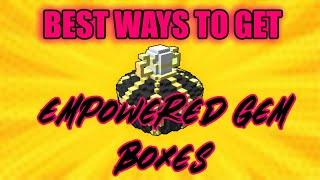 HOW TO GET EMPOWERED GEM BOXES ALL METHODS -Trove (Quick Guide) Best ways to get Empowered Gems 2020