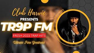 TRAP FM 9 (Fresh 2023 TRAP hits) [Club Harvie] - DJ HARVIE MR GREATNESS